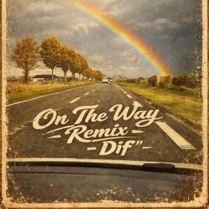 On The Way (Remix)