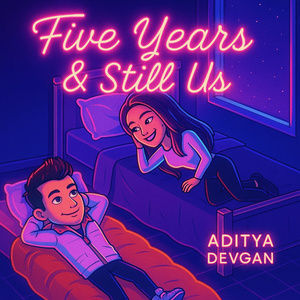 Five Years & Still Us