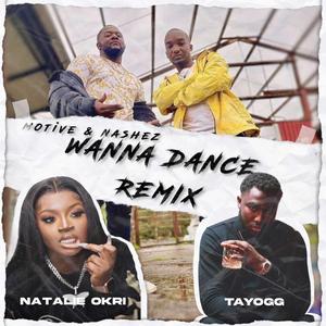 Wanna Dance (feat. Natalie Okri & TayoGG) (Remix) (Remix)