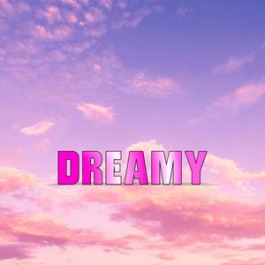 Dreamy