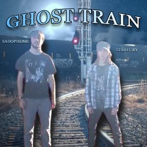 GHOST TRAIN (feat. Sadophone)