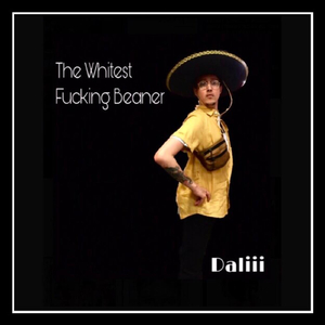 The Whitest ****ing Beaner