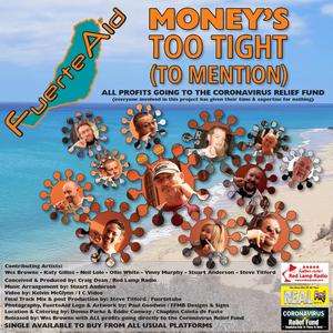 Moneys Too Tight To Mention