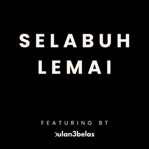 Selabuh Lemai (feat. BT)