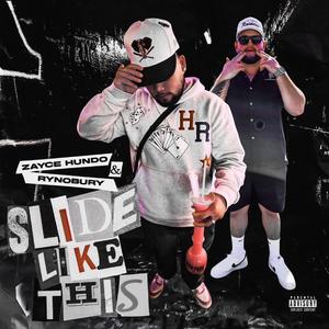 Slide like this (feat. Zayce Hundo)