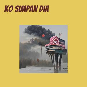 Ko Simpan Dia