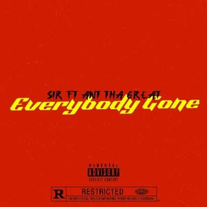 Everybody Gone (feat. Ant Tha Great)