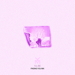 I'll Be (Finding You Mix)