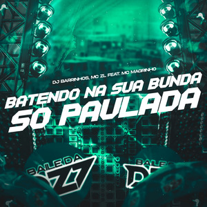 BATENDO NA SUA BUNDA - SÓ PAULADA