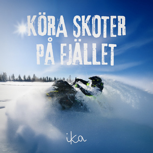 Köra skoter på fjället