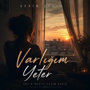 Varlığım yeter