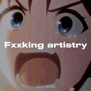 Fxxking artistry