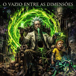 O Vazio Entre as Dimensões (The Void Between Dimensions / Rick & Morty)