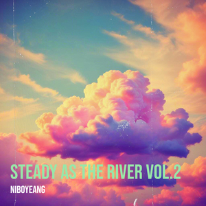 Steady as the River, Vol.2