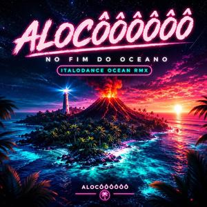 No Fim do Oceano (Italodance Ocean RMX)
