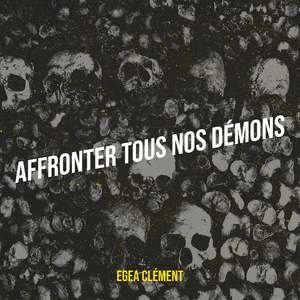Affronter tous nos démons