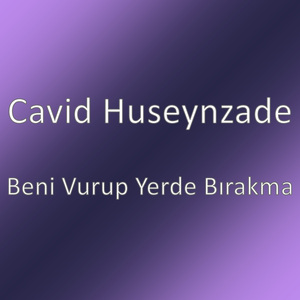 Beni Vurup Yerde Bırakma