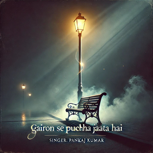 Gairon Se Puchha Jaata Hai