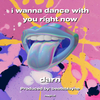 Darn - i wanna dance with you right now