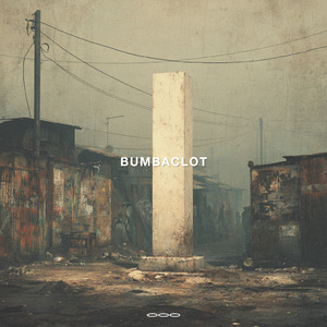 Bumbaclot (Extended Mix)