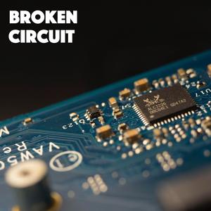 Broken Circuit