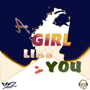 A GIRL LIKE YOU