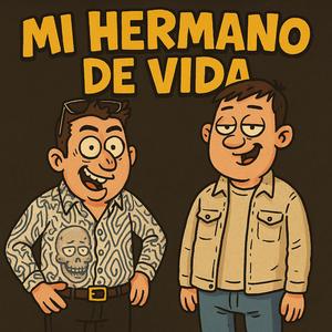 Mi hermano de vida
