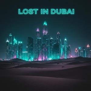 Lost in Dubai