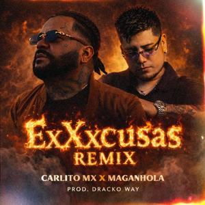 ExXxcusas (feat. Maganhola) (Remix)