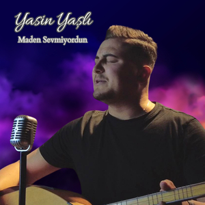 Maden Sevmiyordun