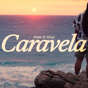 Caravela (feat. D'Lux)