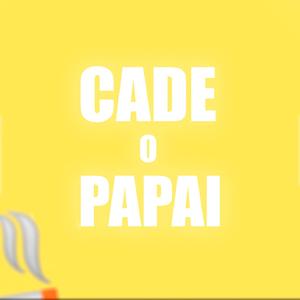 Cadê o Papai