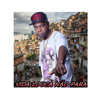 VIDA LOUCA NÃO PARA