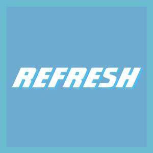 REFRESH