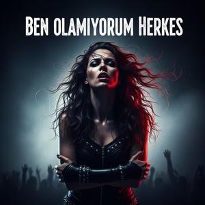 Ben Olamıyorum Herkes