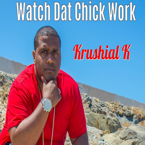 Watch Dat Chick Work