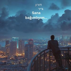 2‏Sana bağımlıyım…