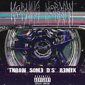 THROW SOME D'S (REMIX)