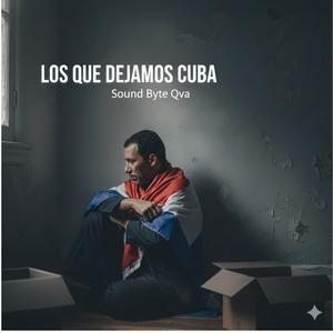 Los que dejamos Cuba