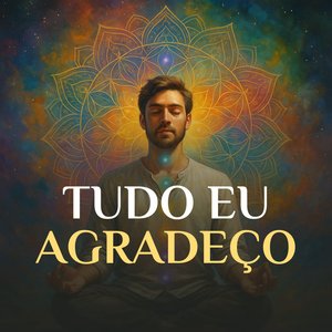 Tudo eu agradeço