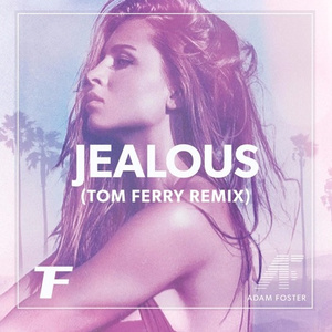 Jealous (Tom Ferry Remix)