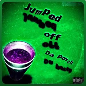 Jumped Off The Porch (feat. Starlito Zay)