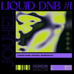 Liquid DnB Jouhel Session #1