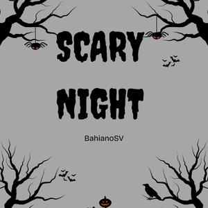 SCARY NIGHT