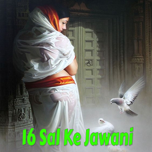 16 Sal Ke Jawani