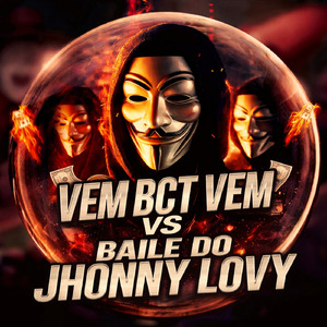 Vem Bct Vem VS Baile do Jhonny Lovy