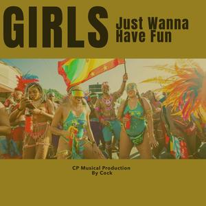 Girls Just Wanna Have Fun