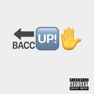 Bacc Up (feat. Recognize)