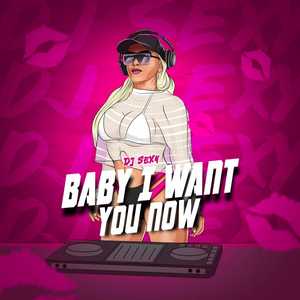 Baby I Want You Now