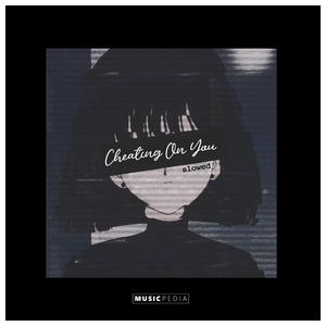 Cheating On You Slowed